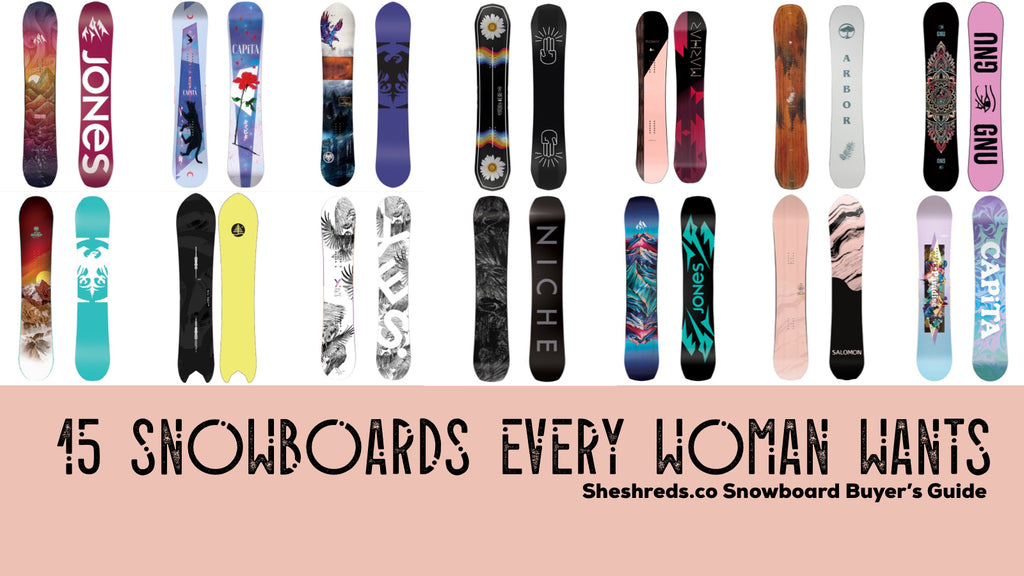 15 Snowboards Every Woman Wants - 2021 Women’s Snowboard Buyers Guide